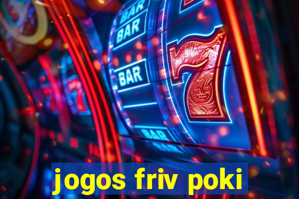 jogos friv poki